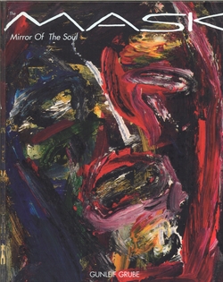Gunleif Grube - The Mask, Mirror Of The Soul / Masken, Sjælens spejl